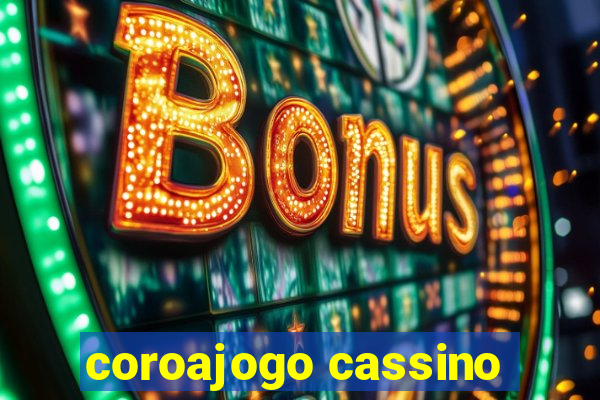 coroajogo cassino